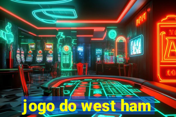 jogo do west ham